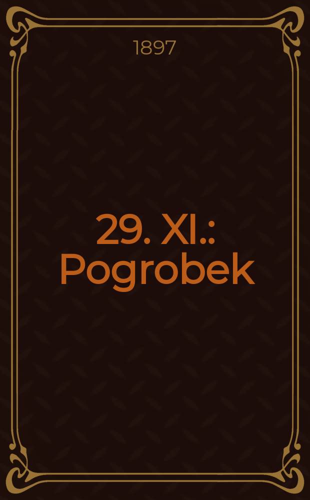 [29]. [XI.] : Pogrobek
