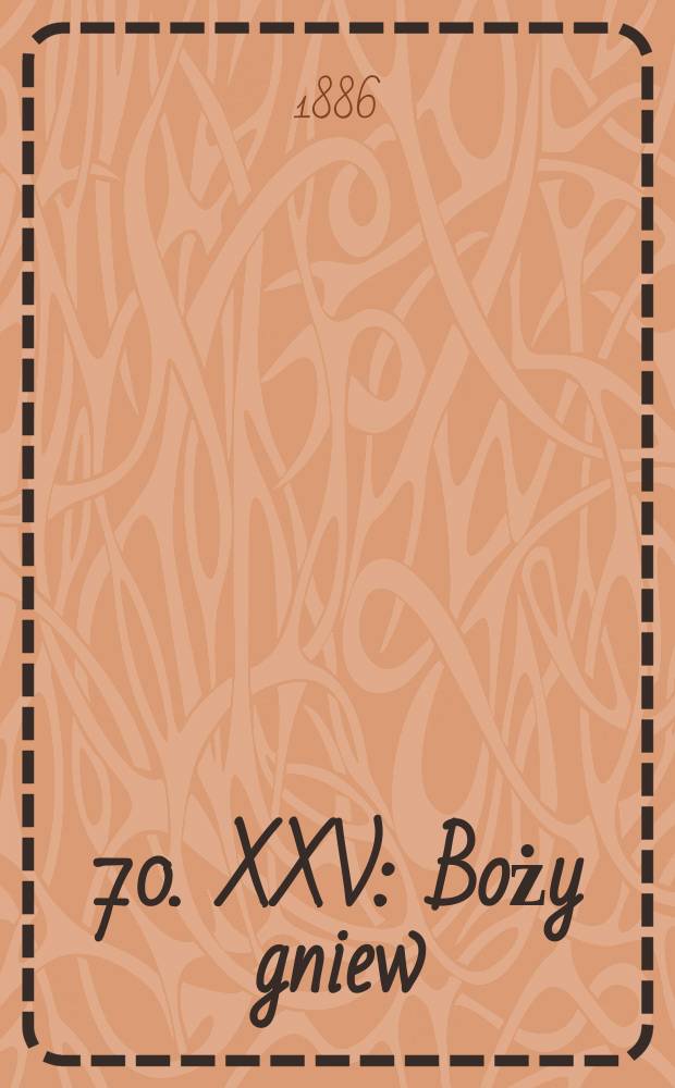 [70]. XXV : Boży gniew