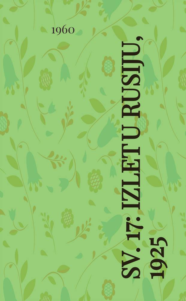 Sv. 17 : Izlet u Rusiju, 1925