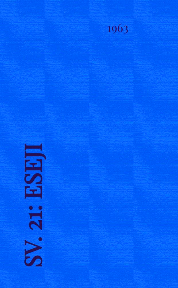 Sv. 21 : Eseji