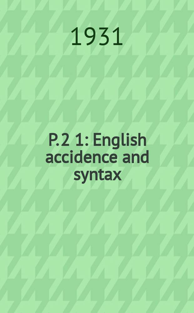 P. 2 [1] : English accidence and syntax