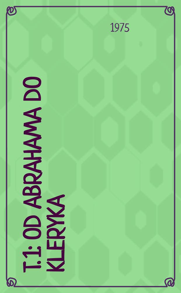 T. 1 : Od Abrahama do kleryka