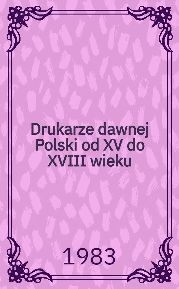 10 : Drukarze dawnej Polski od XV do XVIII wieku