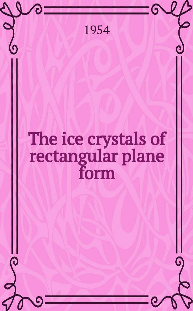 1 : The ice crystals of rectangular plane form