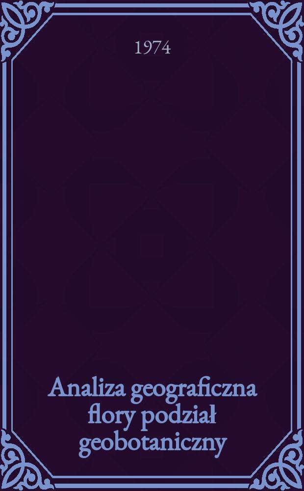 2 : Analiza geograficzna flory podział geobotaniczny