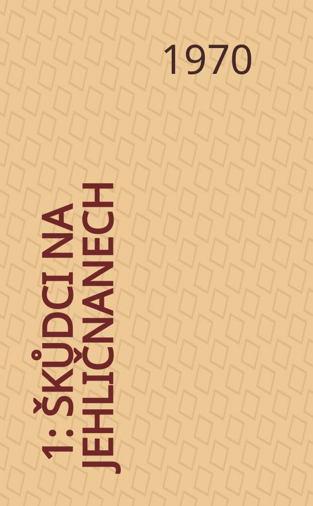 [1] : Škůdci na jehličnanech