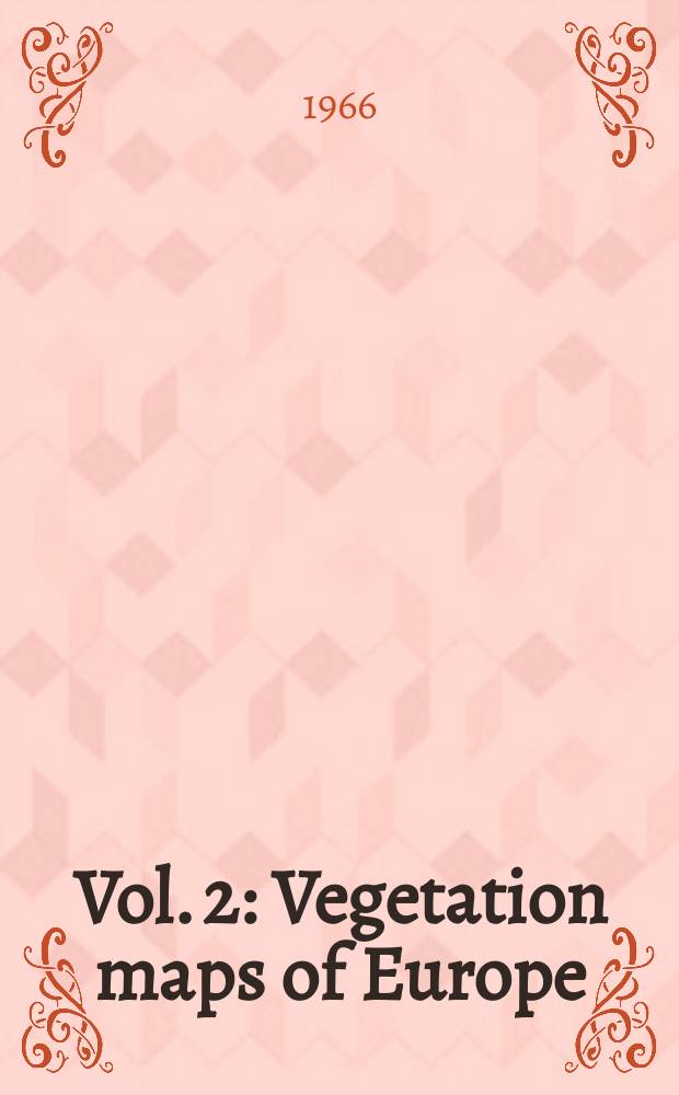 Vol. 2 : Vegetation maps of Europe