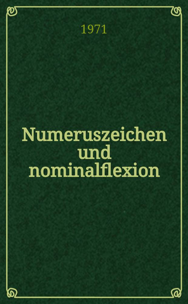 1 : Numeruszeichen und nominalflexion