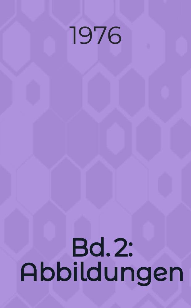 Bd. 2 : Abbildungen