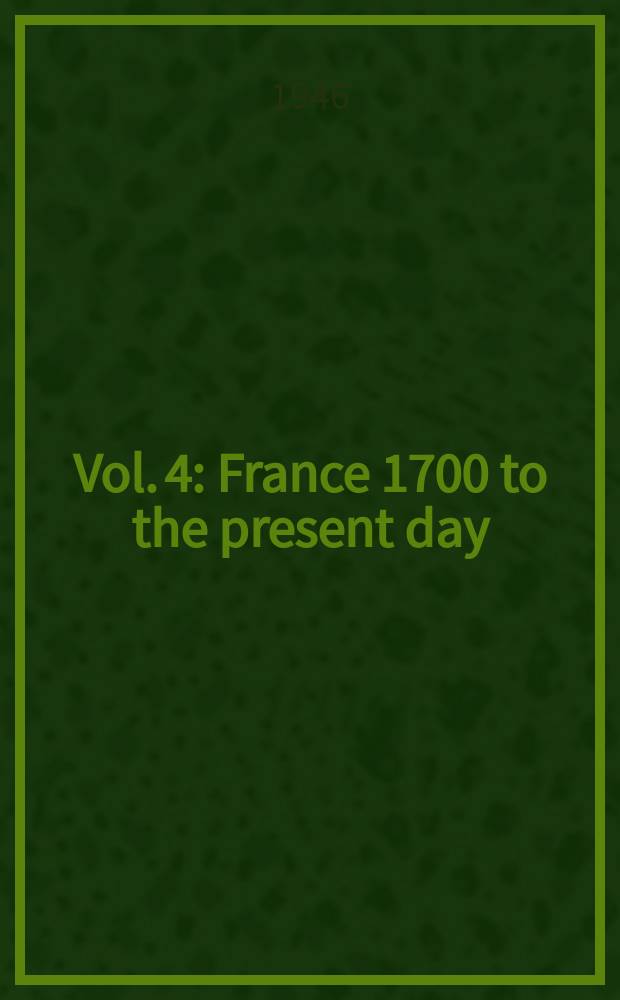 Vol. 4 : France 1700 to the present day