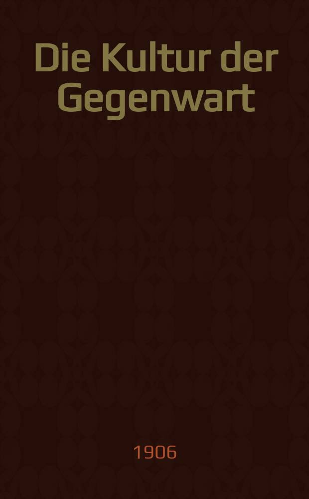 Die Kultur der Gegenwart : Jhre Entwicklung und ihre Ziele. T. 1, Abt. 7 : Die orientalischen Literaturen