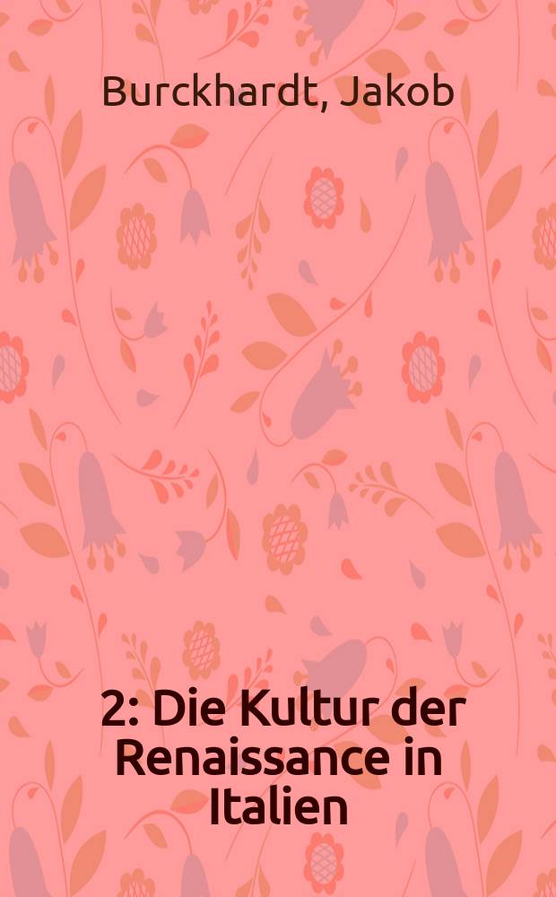 [2] : Die Kultur der Renaissance in Italien