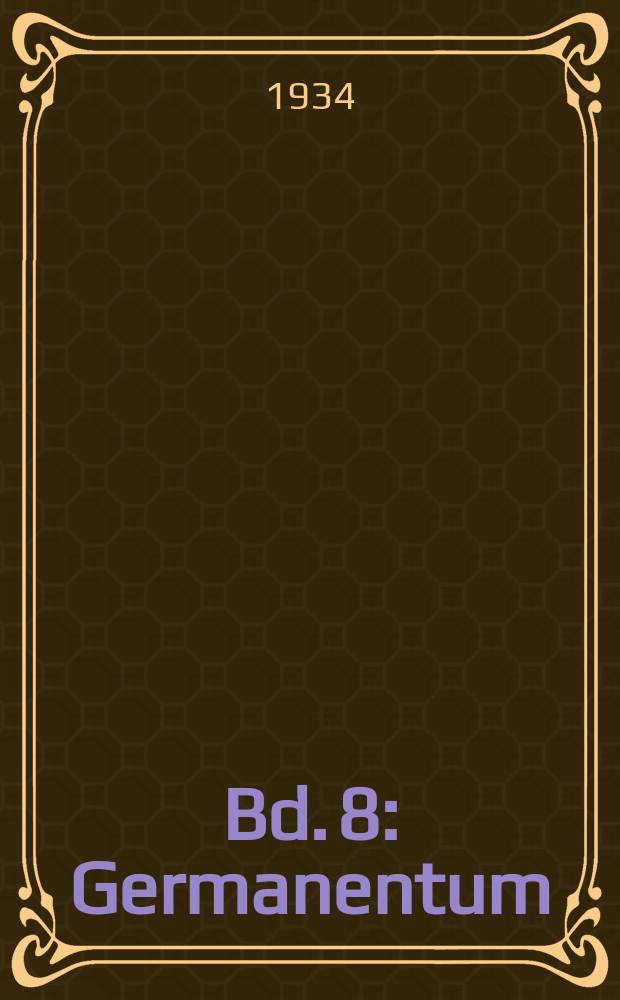 Bd. 8 : Germanentum