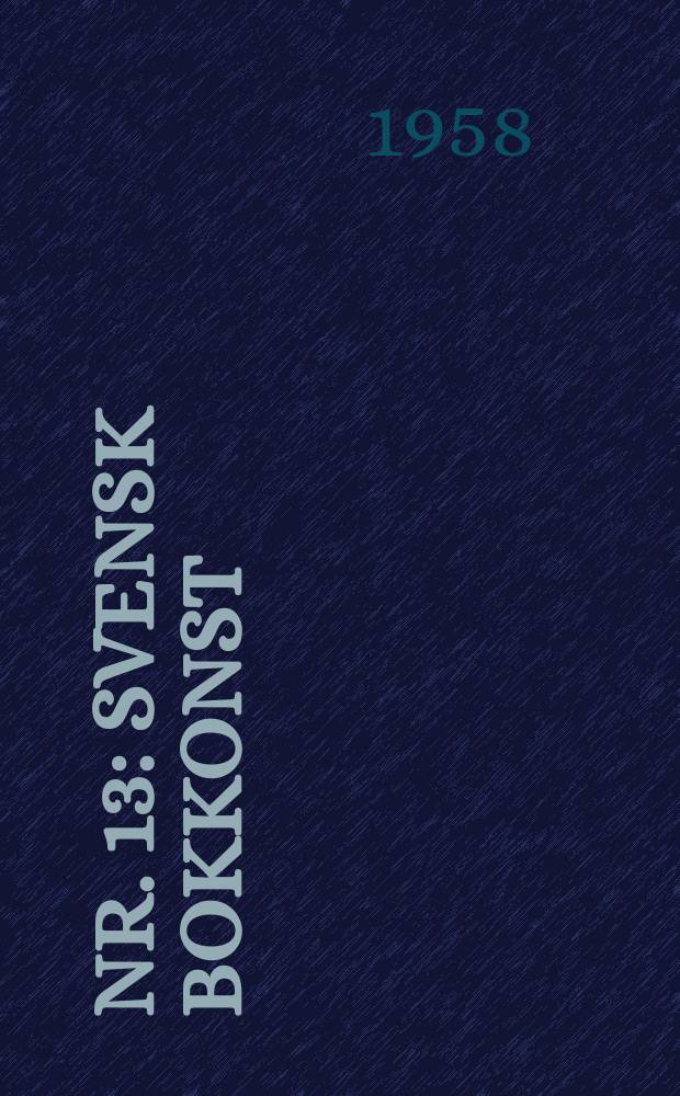Nr. 13 : Svensk bokkonst