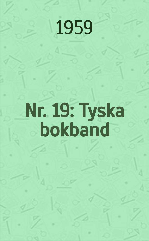 Nr. 19 : Tyska bokband