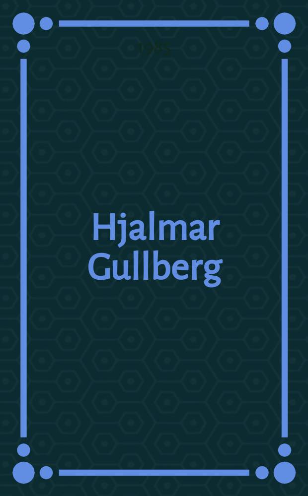 99 : Hjalmar Gullberg