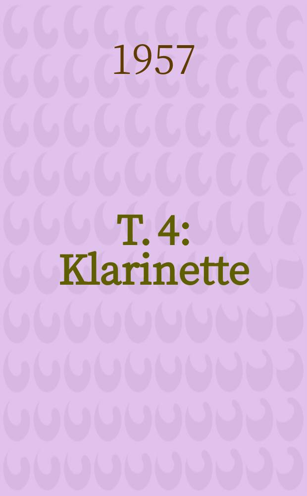 T. 4 : Klarinette
