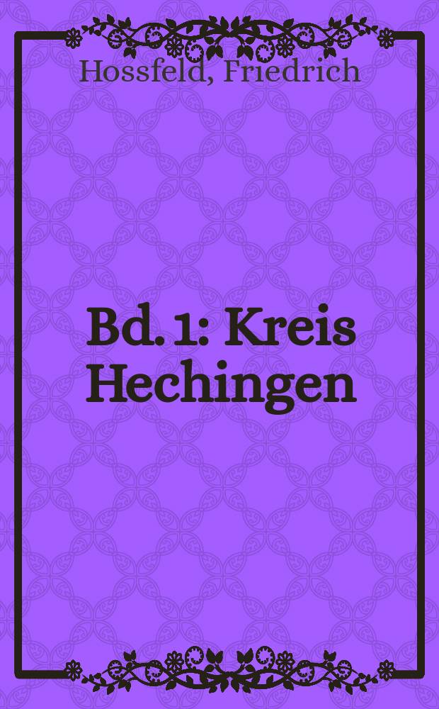 Bd. 1 : Kreis Hechingen