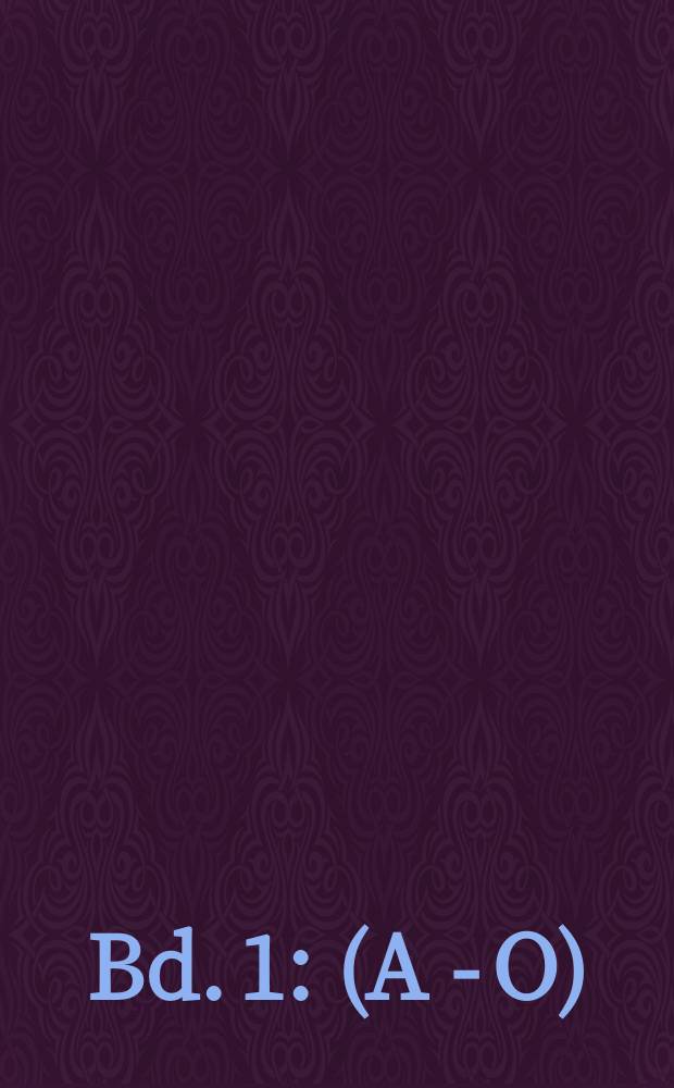 Bd. 1 : (A - O)