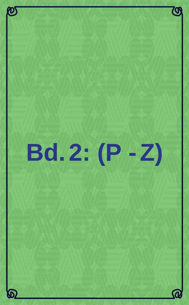 Bd. 2 : (P - Z)