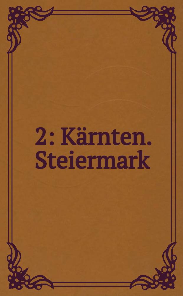 [2] : Kärnten. Steiermark