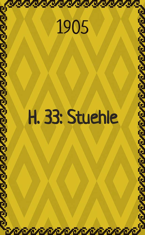 H. 33 : Stuehle