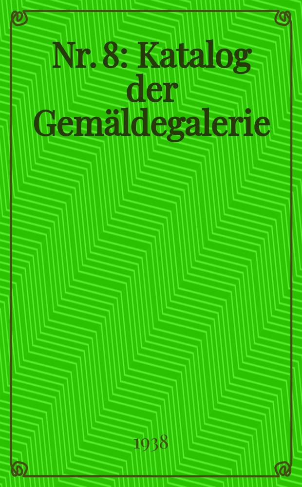 Nr. 8 : Katalog der Gemäldegalerie