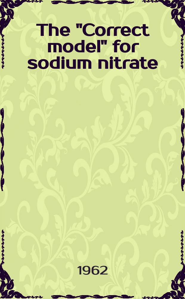 2 : The "Correct model" for sodium nitrate