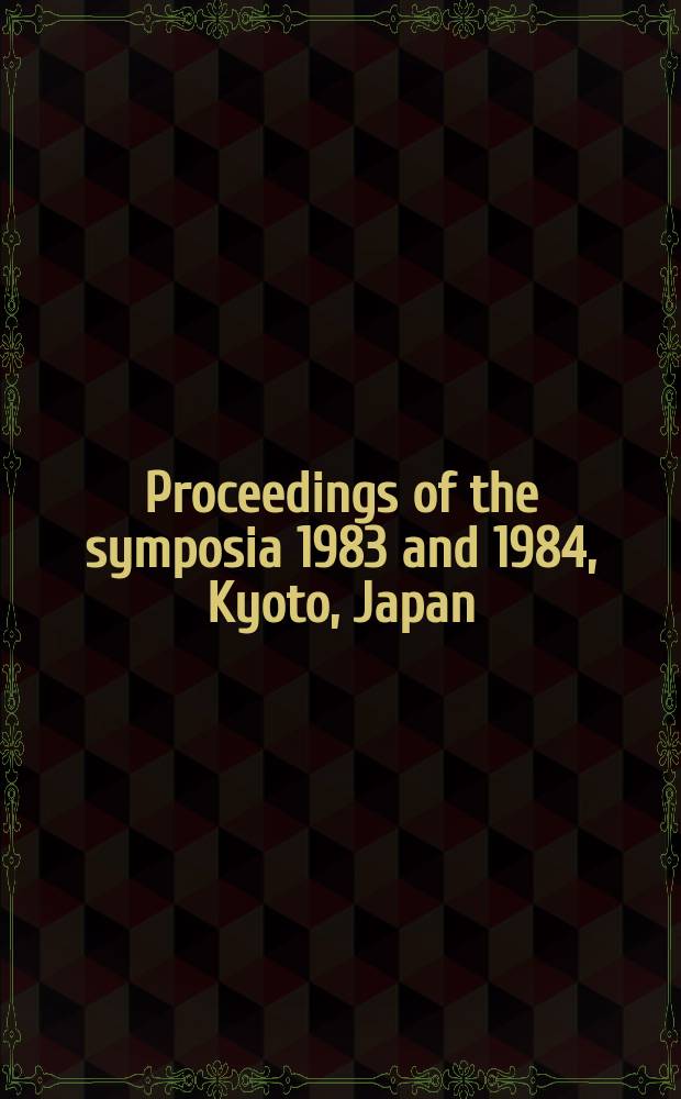 2 : Proceedings of the symposia 1983 and 1984, Kyoto, Japan