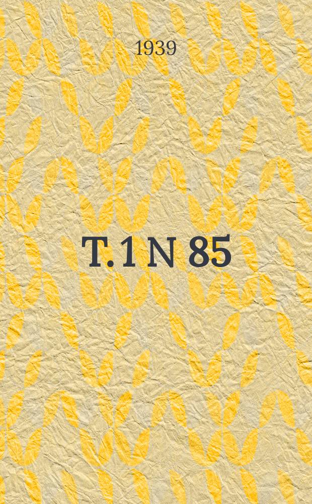 T. 1 N 85