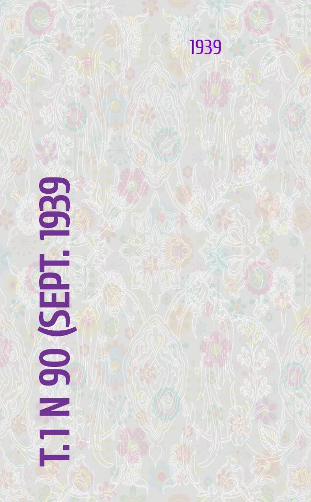T. 1 N 90 (sept. 1939)