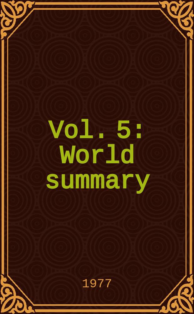 [Vol. 5] : [World summary]