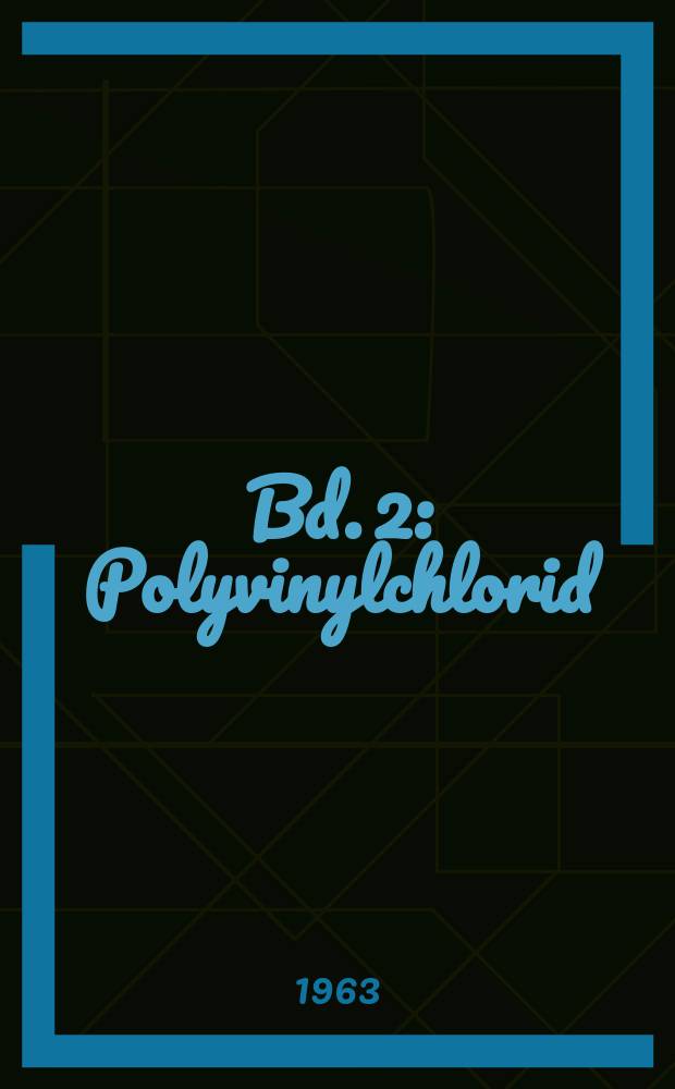 Bd. 2 : Polyvinylchlorid