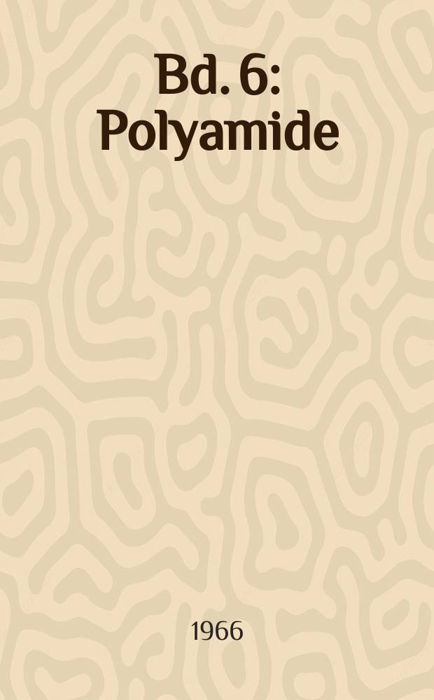Bd. 6 : Polyamide