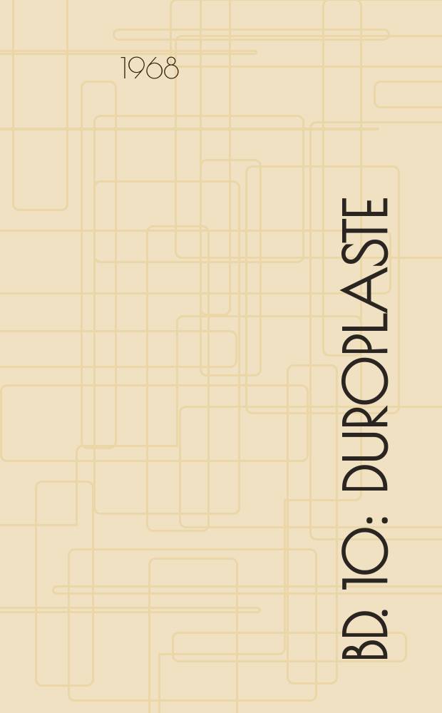 Bd. 10 : Duroplaste