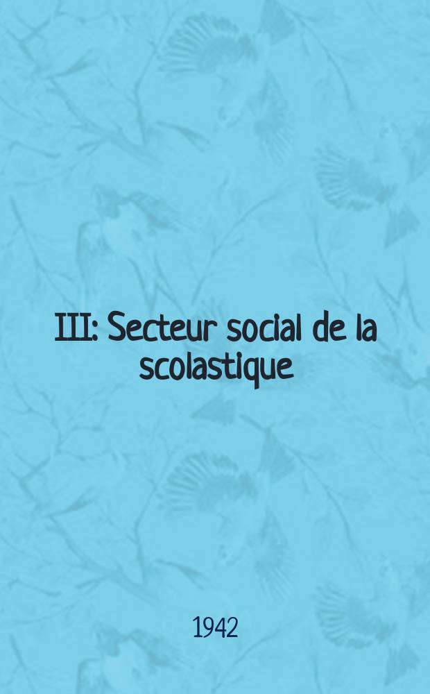 III : Secteur social de la scolastique