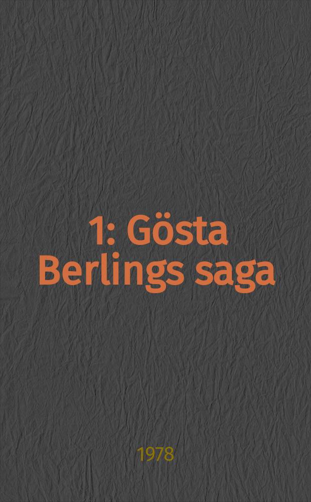 [1] : Gösta Berlings saga