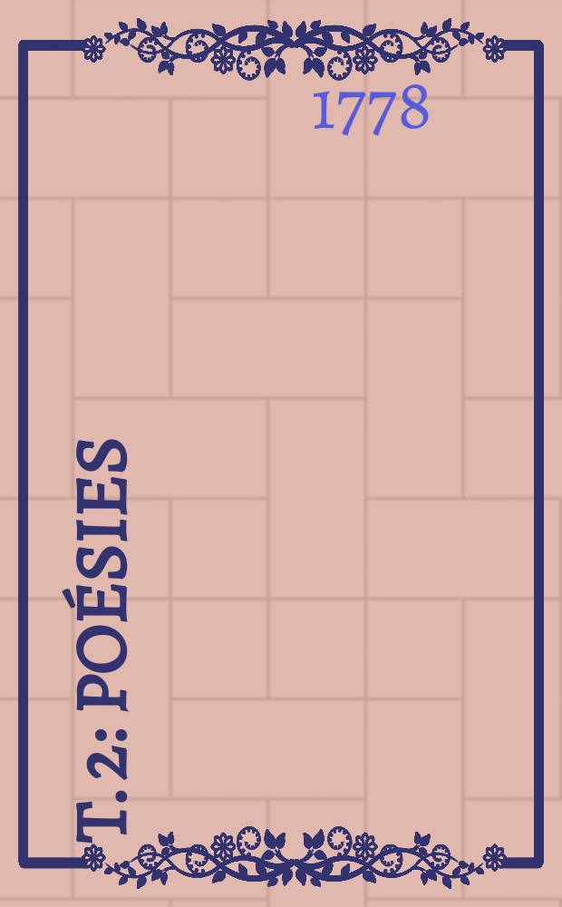T. 2 : Po&eacute;sies
