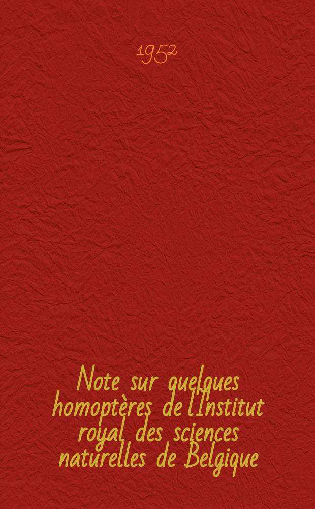 1 : Note sur quelques homoptères de l'Institut royal des sciences naturelles de Belgique