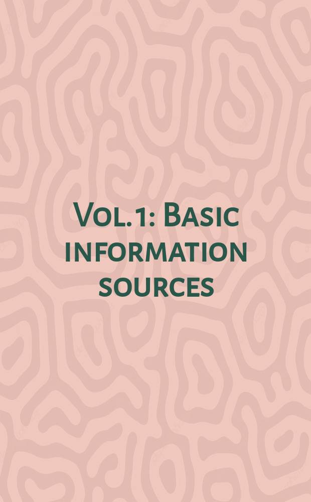 Vol. 1 : Basic information sources
