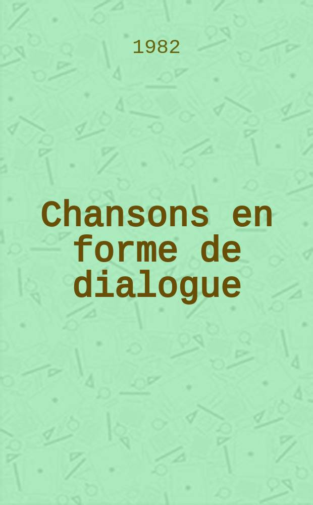 3 : Chansons en forme de dialogue