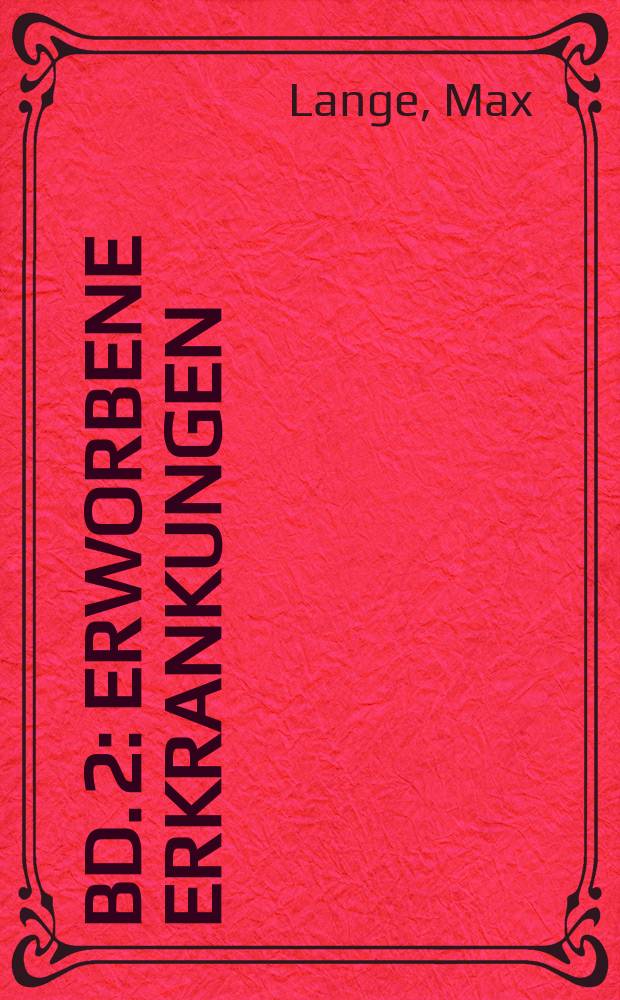 Bd. 2 : Erworbene Erkrankungen