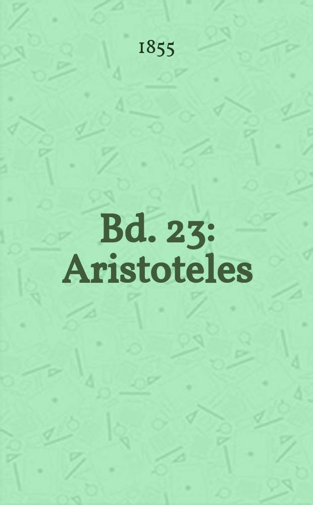 Bd. 23 : Aristoteles