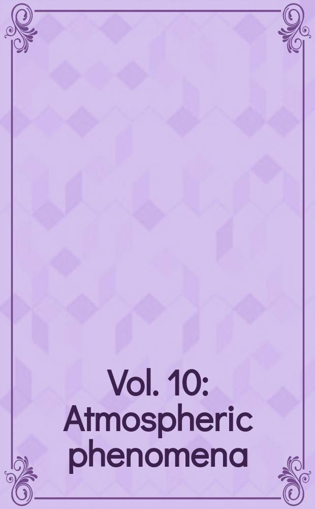 Vol. 10 : Atmospheric phenomena