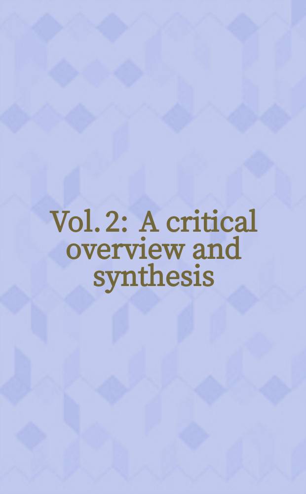 Vol. 2 : A critical overview and synthesis