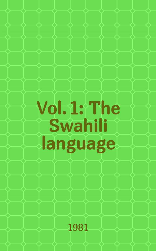 Vol. 1 : The Swahili language