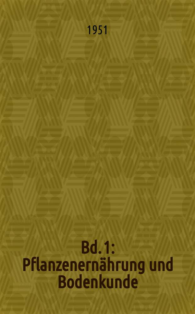Bd. 1 : Pflanzenernährung und Bodenkunde