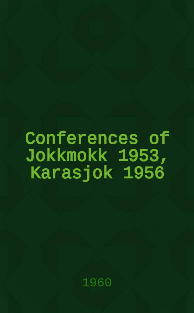 1 : Conferences of Jokkmokk 1953, Karasjok 1956