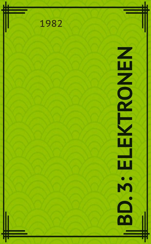 Bd. 3 : Elektronen