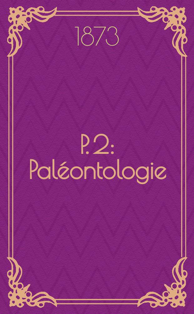 P. 2 : Paléontologie